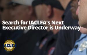 An Update on IACLEA’s Search for its Next Executive Director